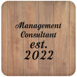 Management Consultant Established Est. 2022 - Drink Coaster C