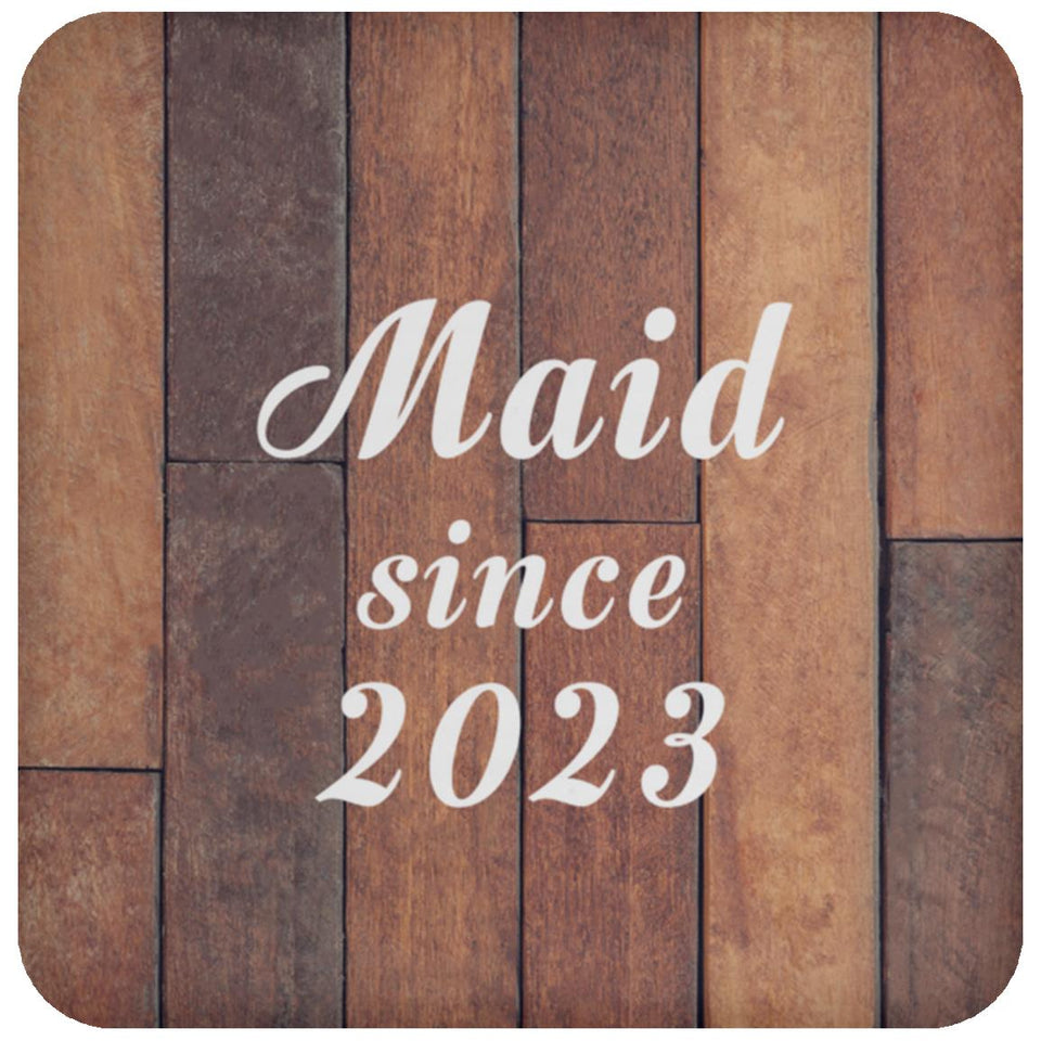 Maid Since 2023 - Drink Coaster E