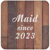 Maid Since 2023 - Drink Coaster E