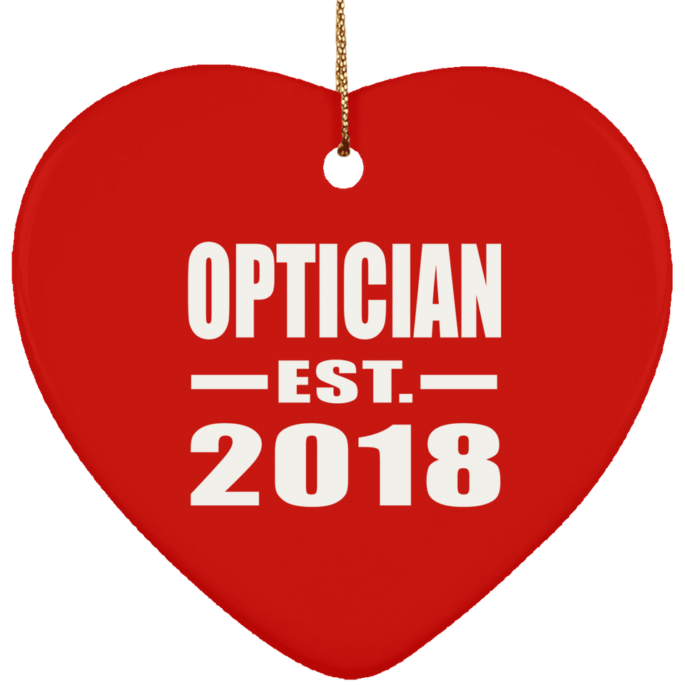 Optician Established EST. 2018 - Heart Ornament