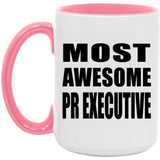 Most Awesome Pr Executive - 15oz Accent Mug Pink