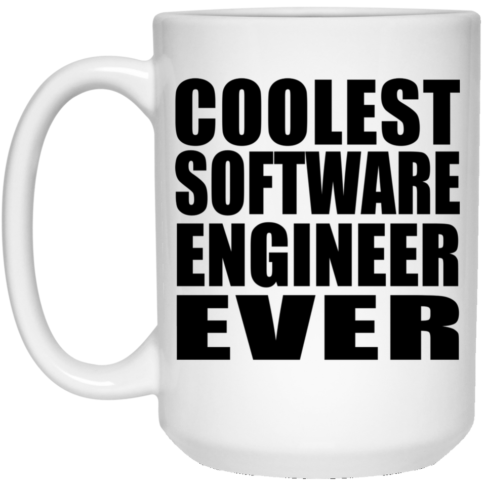 Coolest Software Engineer Ever - 15 Oz Coffee Mug