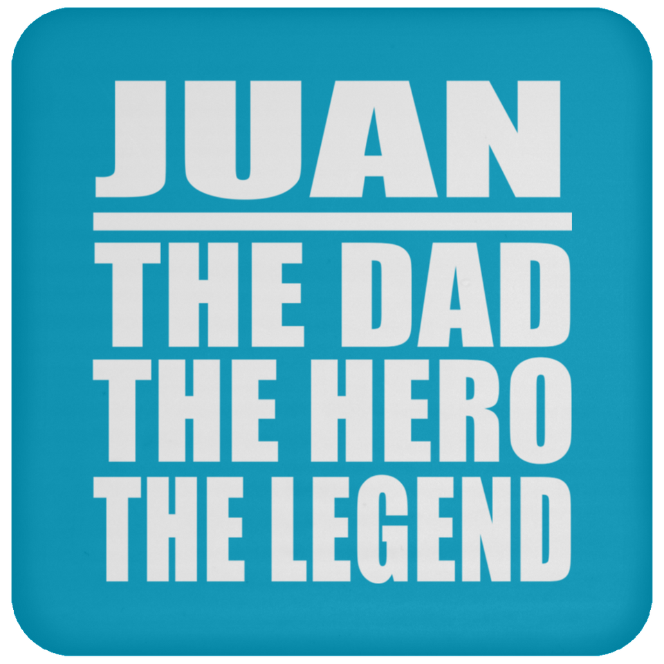 Juan The Dad The Hero The Legend - Drink Coaster