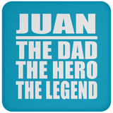 Juan The Dad The Hero The Legend - Drink Coaster