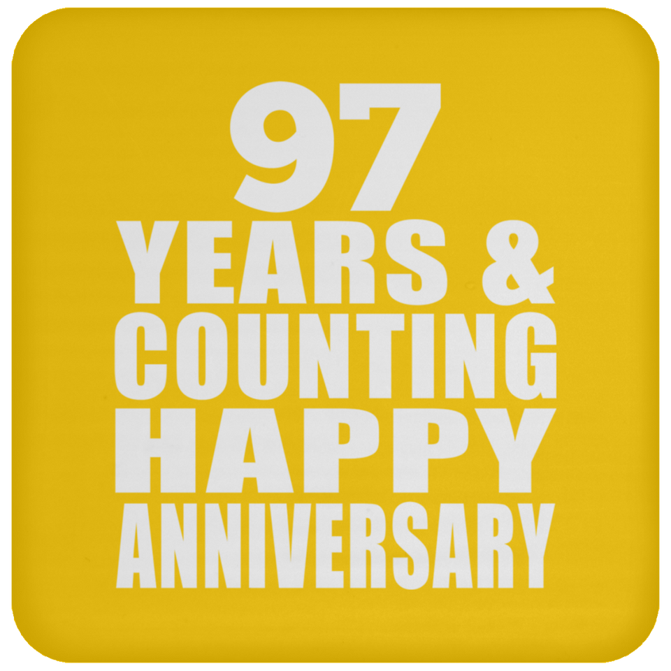 Happy 97th Anniversary 97 Years & Counting - Drink Coaster