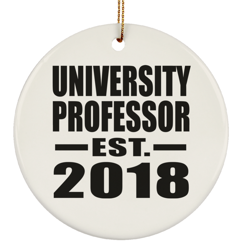 University Professor Established EST. 2018 - Circle Ornament