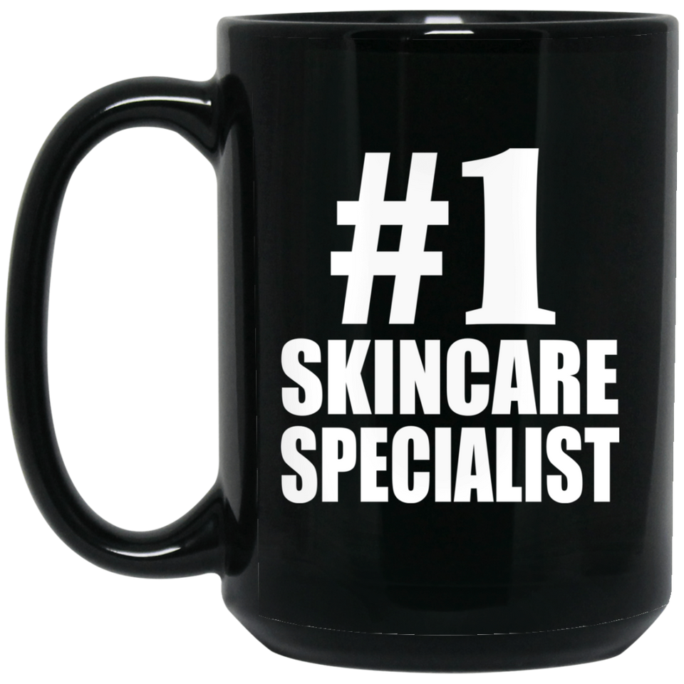 Number One #1 Skincare Specialist - 15 Oz Coffee Mug Black
