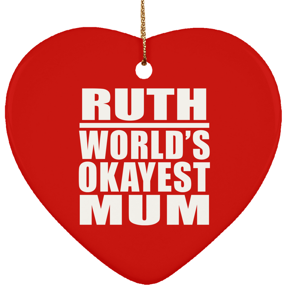 Ruth World's Okayest Mum - Heart Ornament