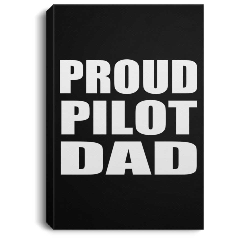 Proud Pilot Dad - Canvas Portrait