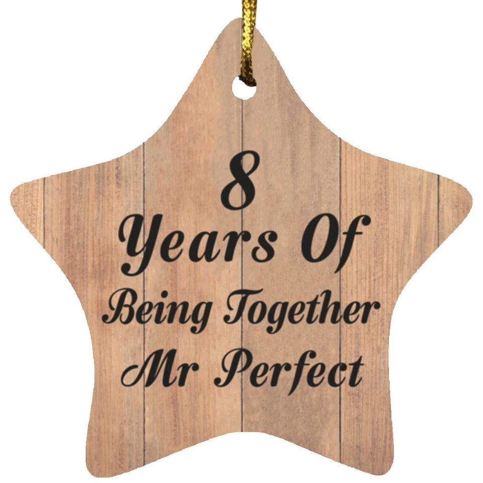 8th Anniversary 8 Years Of Being Mr Perfect - Star Ornament C