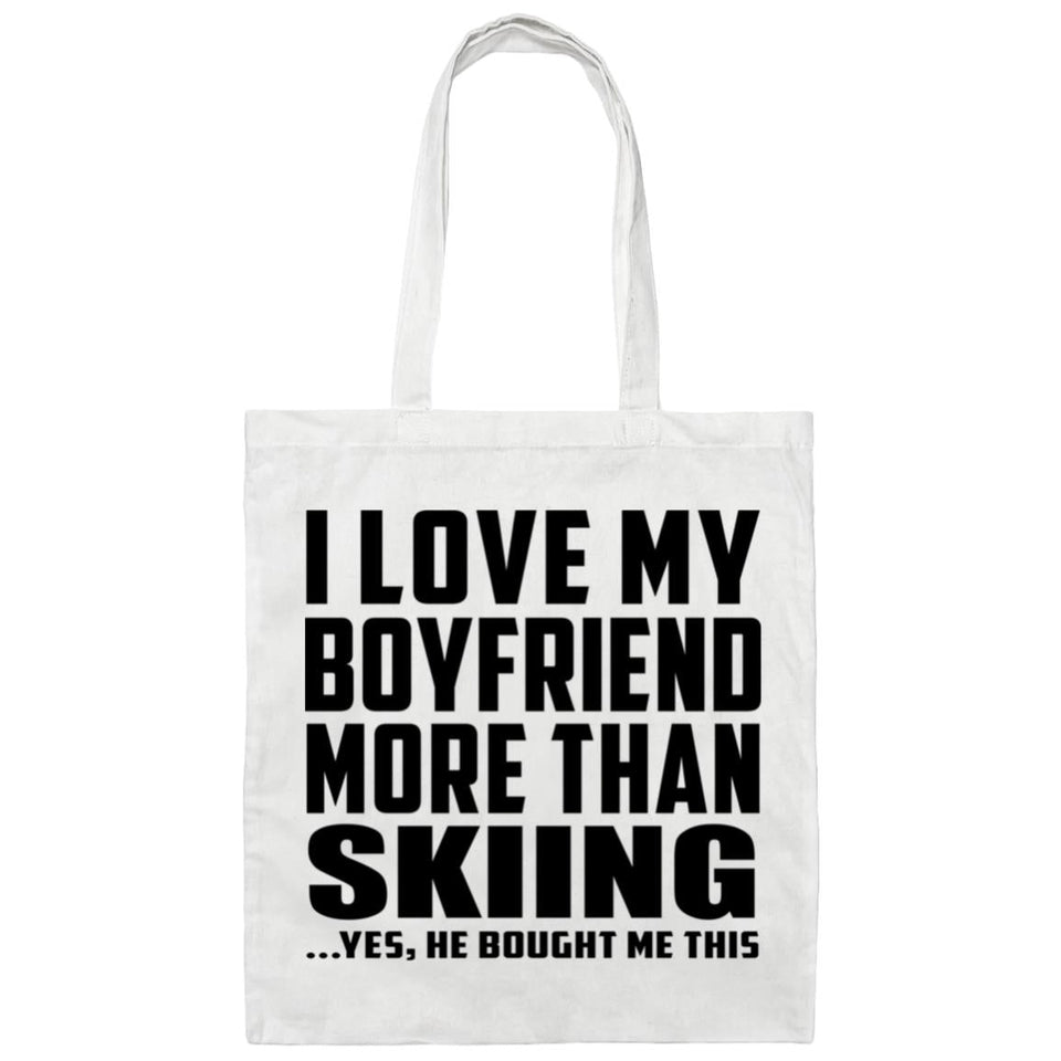 I Love My Boyfriend More Than Skiing - Tote Bag White