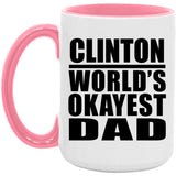 Clinton World's Okayest Dad - 15oz Accent Mug Pink