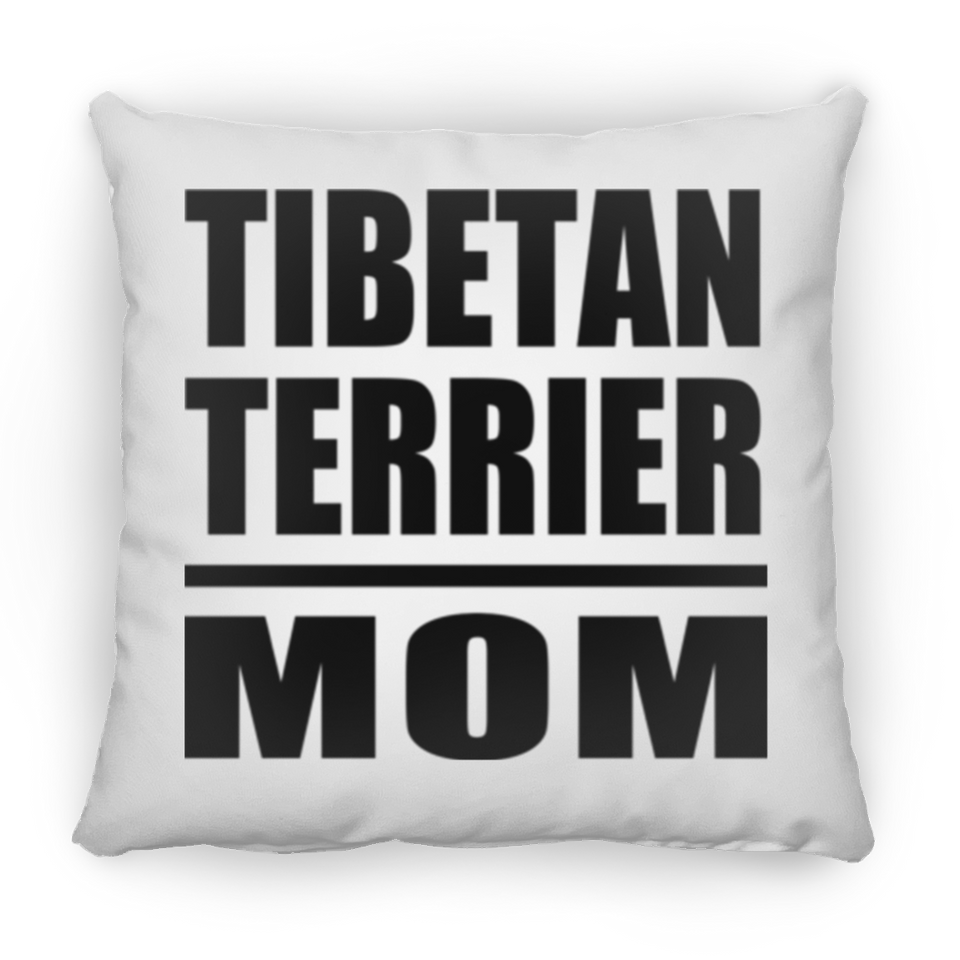 Tibetan Terrier Mom - Throw Pillow