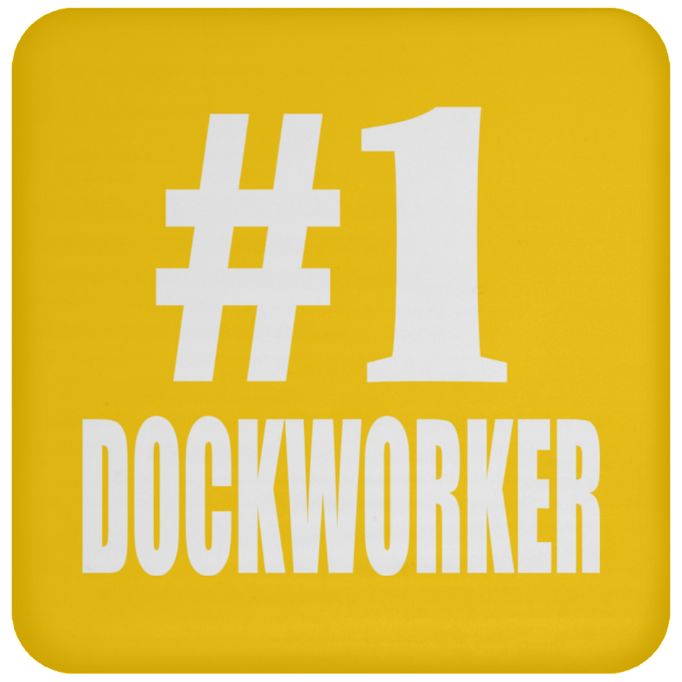 Number One #1 Dockworker - Drink Coaster