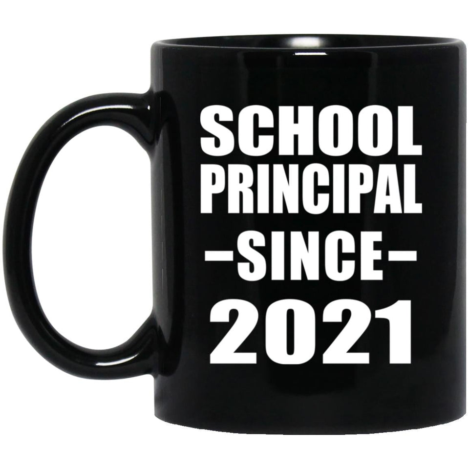 School Principal Since 2021 - 11oz Coffee Mug Black