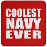 Coolest Navy Ever - Drink Coaster