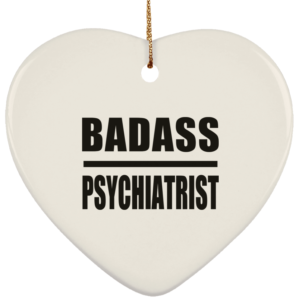 Badass Psychiatrist - Heart Ornament