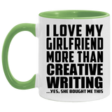 I Love My Girlfriend More Than Creative Writing - 11oz Accent Mug Green