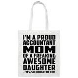 Proud Accountant Mom Of Awesome Daughter - Tote Bag White