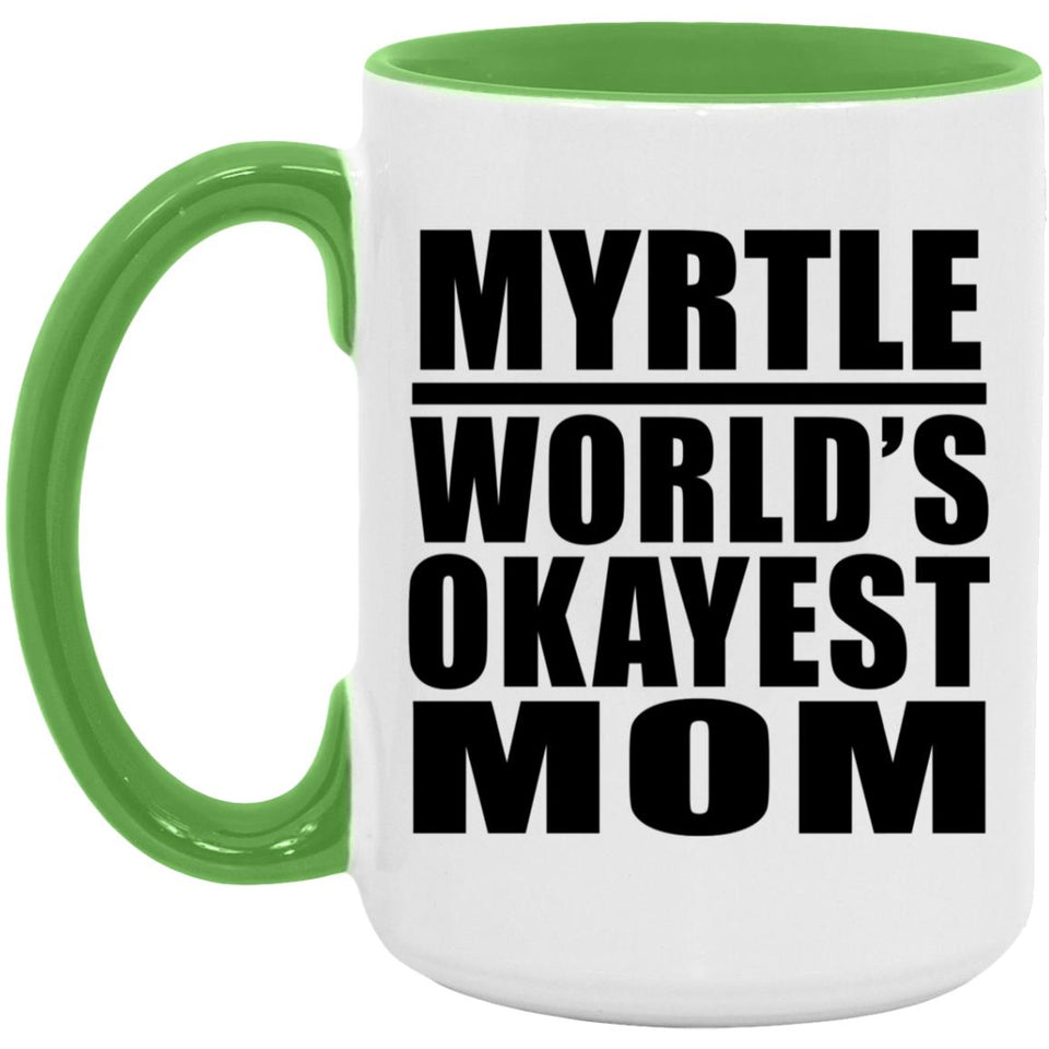 Myrtle World's Okayest Mom - 15oz Accent Mug Green