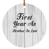 First Year As Brother In Law - Circle Ornament F
