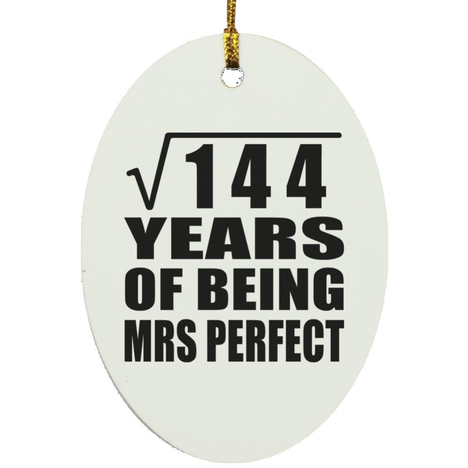 12th Anniversary Square Root of 144 Years of Mrs Perfect - Oval Ornament