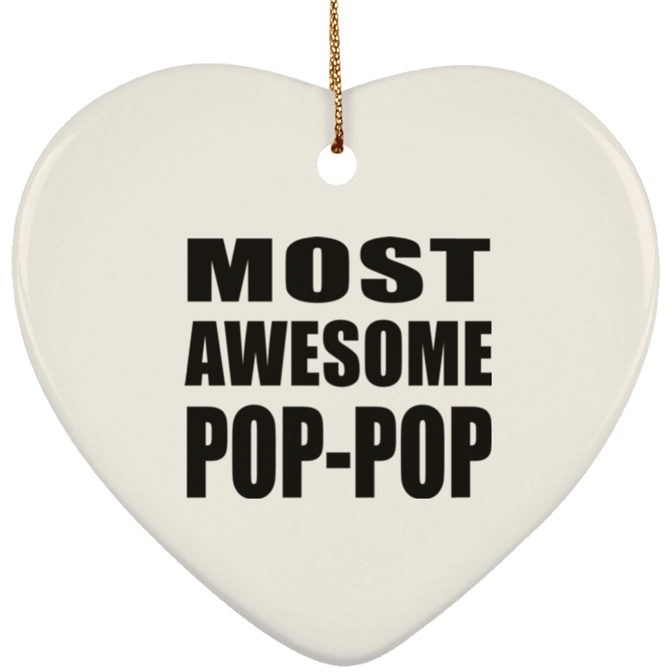 Most Awesome Pop-Pop - Heart Ornament