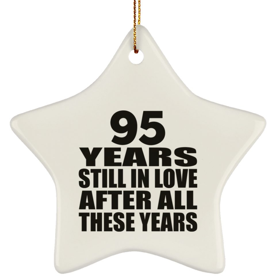 95th Anniversary 95 Years Still In Love After These Years - Star Ornament