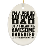 Proud Air Force Dad Of Awesome Daughter - Oval Ornament