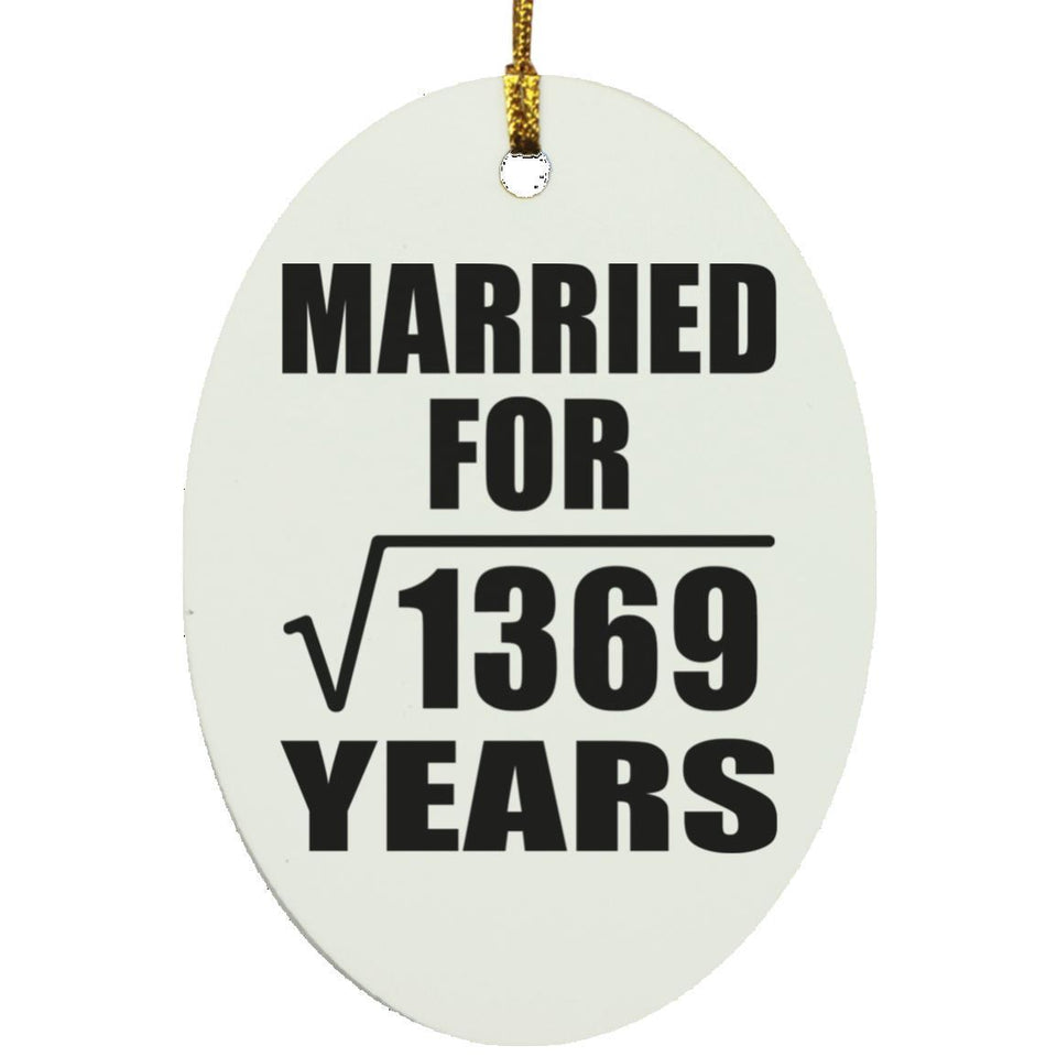 37th Anniversary Married For Square Root of 1369 Years - Oval Ornament