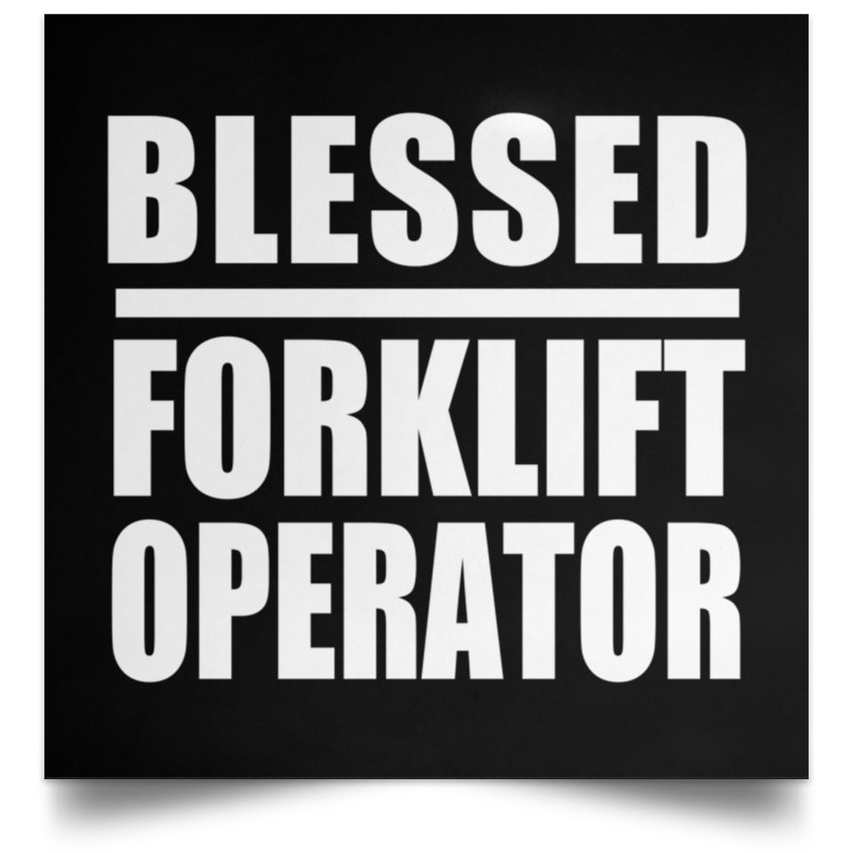 Blessed Forklift Operator - Poster Square