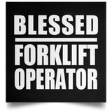 Blessed Forklift Operator - Poster Square