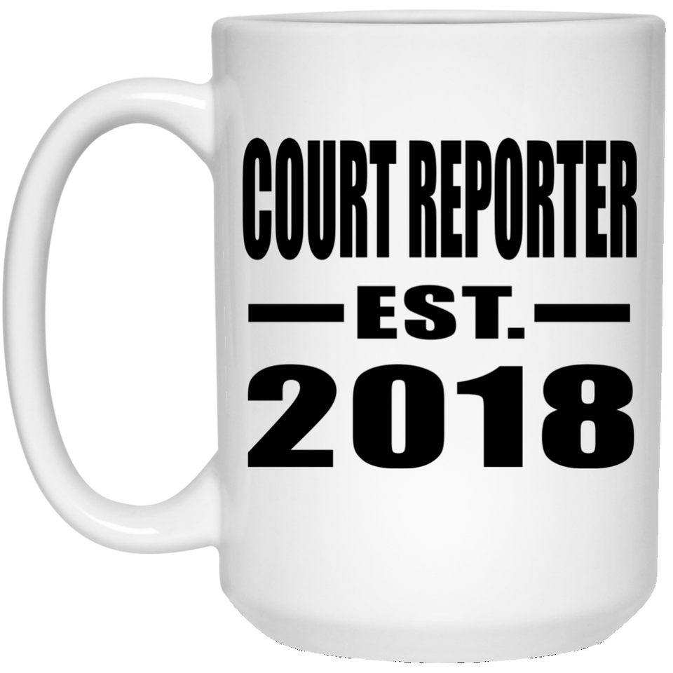 Court Reporter Established EST. 2018 - 15 Oz Coffee Mug