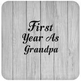 First Year As Grandpa - Drink Coaster F