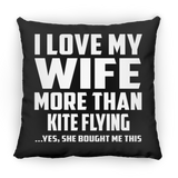 I Love My Wife More Than Kite Flying - Throw Pillow Black