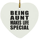 Being Aunt Makes Life Special - Heart Ornament