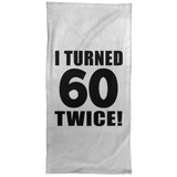 120th Birthday I Turned 60 Twice - Hand Towel