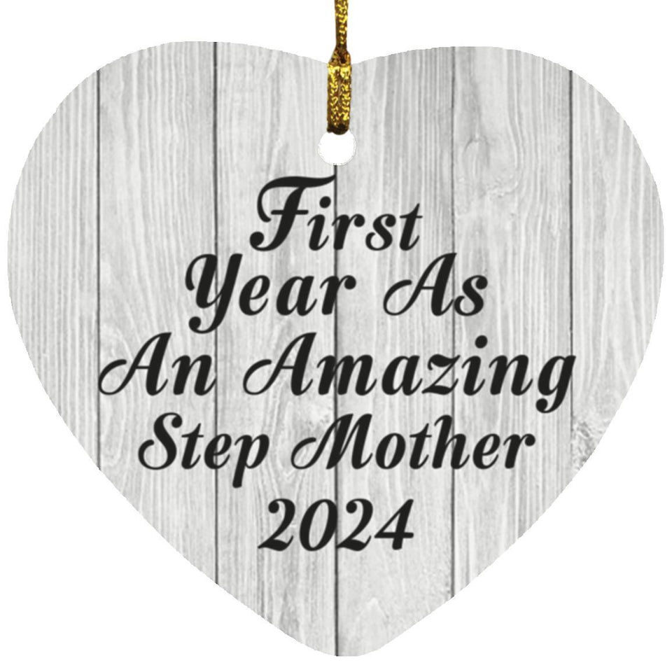 First Year As An Amazing Step Mother 2024 - Heart Ornament F