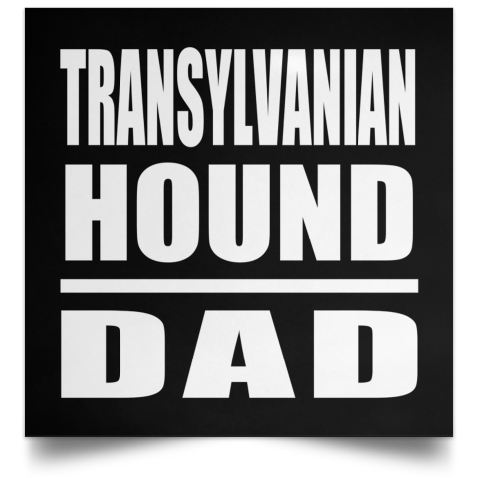 Transylvanian Hound Dad - Poster Square