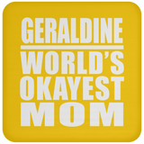 Geraldine World's Okayest Mom - Drink Coaster