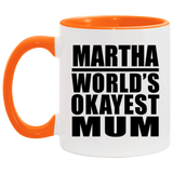Martha World's Okayest Mum - 11oz Accent Mug Orange