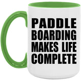 Paddle Boarding Makes Life Complete - 15oz Accent Mug Green