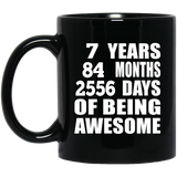 7th Birthday 7 Years 84 Months 2556 Days Of Awesome - 11oz Coffee Mug Black