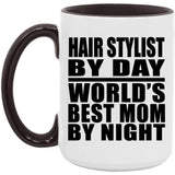 Hair Stylist By Day World's Best Mom By Night - 15oz Accent Mug Black