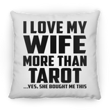 I Love My Wife More Than Tarot - Throw Pillow
