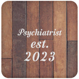 Psychiatrist Established Est. 2023 - Drink Coaster E