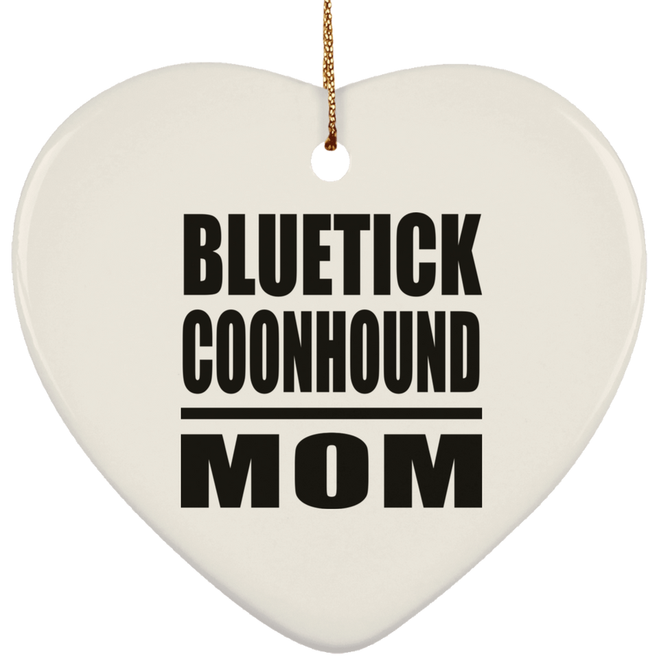 Bluetick Coonhound Mom - Heart Ornament