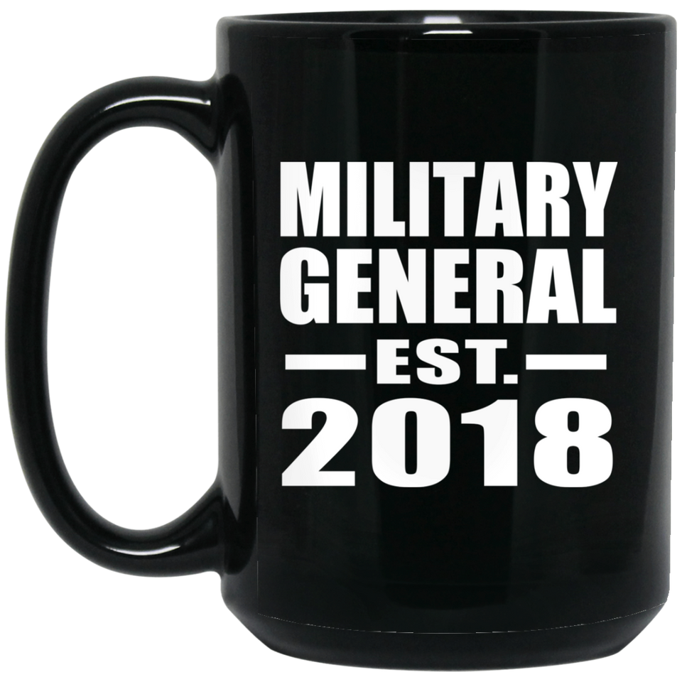 Military General Established EST. 2018 - 15 Oz Coffee Mug Black