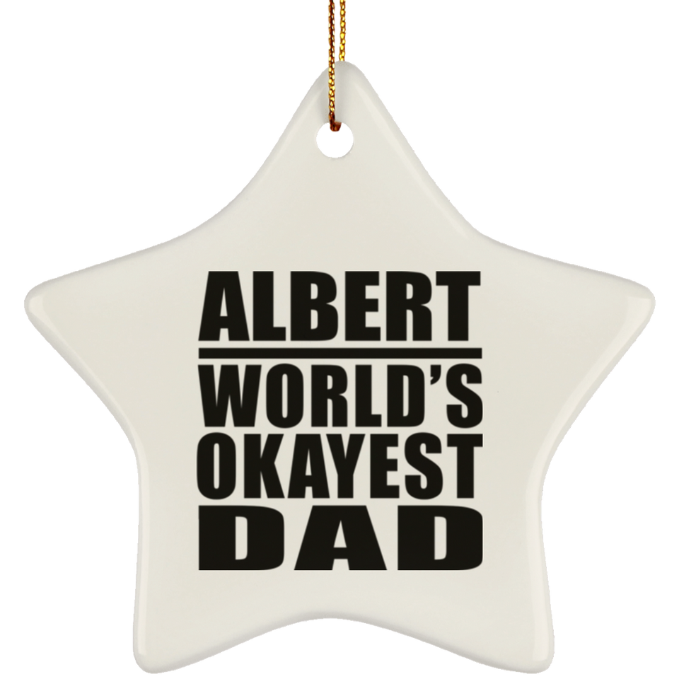 Albert World's Okayest Dad - Star Ornament