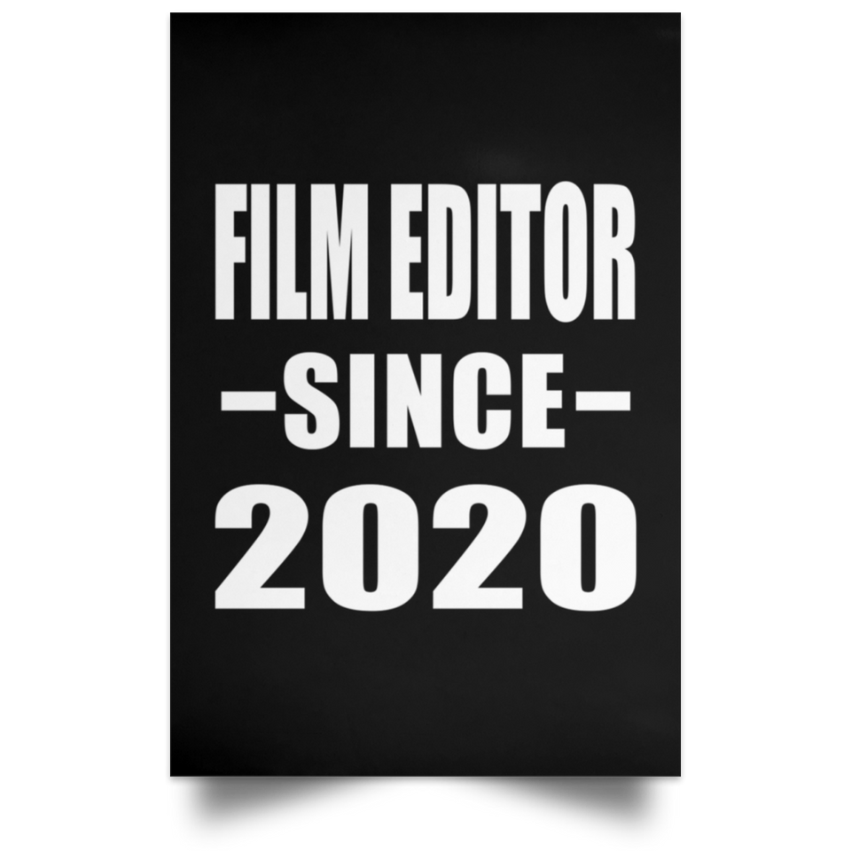 Film Editor Since 2020 - Poster Portrait